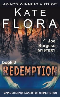 Redemption (A Joe Burgess Mystery, Book 3) by Flora, Kate