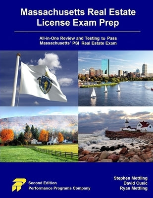 Massachusetts Real Estate License Exam Prep: All-in-One Review and Testing to Pass Massachusetts' PSI Real Estate Exam by Mettling, Stephen