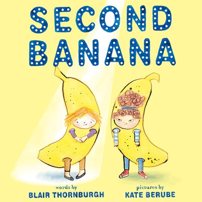 Second Banana by Thornburgh, Blair