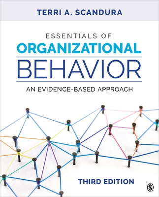 Essentials of Organizational Behavior: An Evidence-Based Approach by Scandura, Terri A.