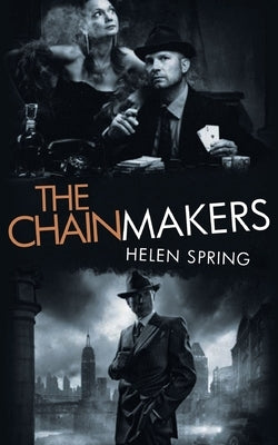 The Chainmakers by Helen Spring