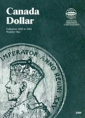 Canada Dollar Collection 1935 to 1952 Number One by Whitman Publishing