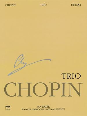 Trio Op. 8 for Piano, Violin and Cello: Chopin National Edition 24a, Vol. XVII by Chopin, Frederic