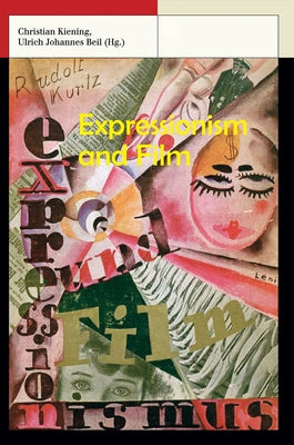 Expressionism and Film by Kurtz, Rudolf