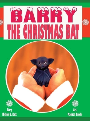 Barry the Christmas Bat by Katz, Michael S.