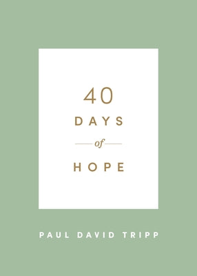 40 Days of Hope by Tripp, Paul David