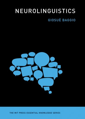 Neurolinguistics by Baggio, Giosue