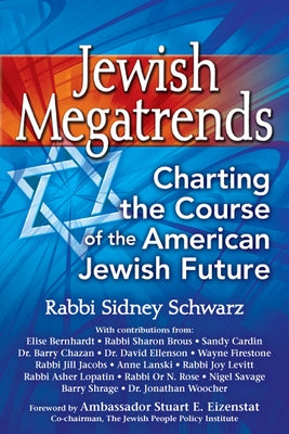 Jewish Megatrends: Charting the Course of the American Jewish Future by Schwarz, Sidney