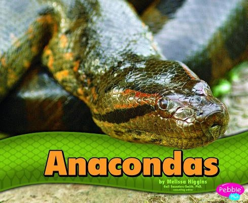 Anacondas by Saunders-Smith, Gail