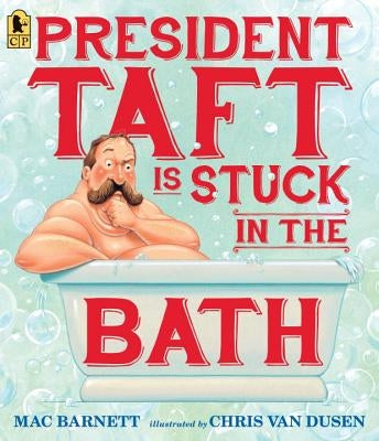 President Taft Is Stuck in the Bath by Barnett, Mac