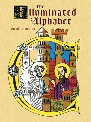 The Illuminated Alphabet by Menten, Theodore