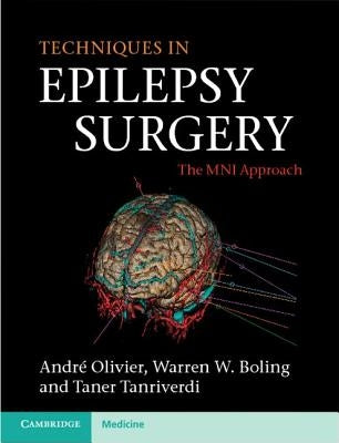 Techniques in Epilepsy Surgery: The Mni Approach by Olivier, Andr&#233;