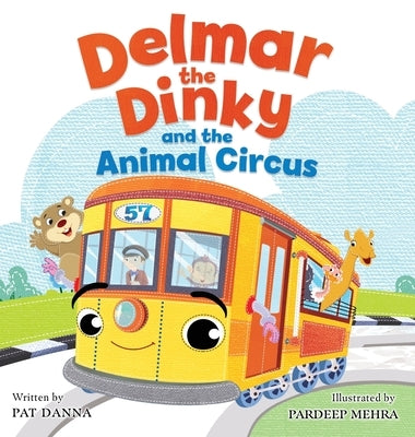 Delmar the Dinky and the Animal Circus by Danna, Pat