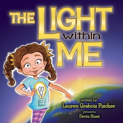The Light Within Me by Fischer, Lauren Grabois