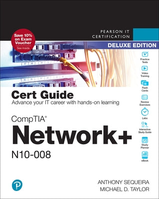 Comptia Network+ N10-008 Cert Guide, Deluxe Edition by Sequeira, Anthony