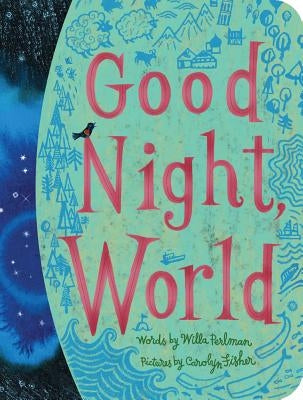 Good Night, World by Perlman, Willa