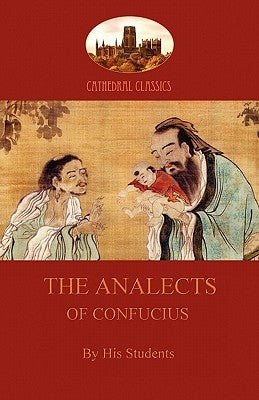 The Analects of Confucius (Aziloth Books) by Anonymous