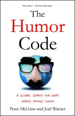 The Humor Code: A Global Search for What Makes Things Funny by McGraw, Peter