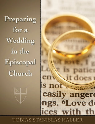 Preparing for a Wedding in the Episcopal Church by Haller, Tobias Stanislas