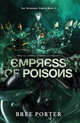 Empress of Poisons by Porter, Bree