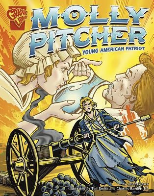Molly Pitcher: Young American Patriot by Glaser, Jason
