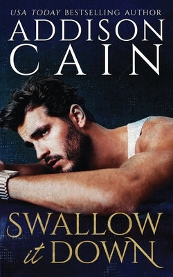 Swallow it Down by Cain, Addison