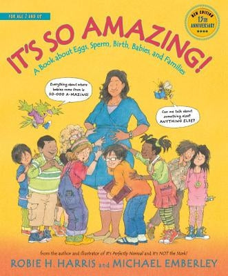 It's So Amazing!: A Book about Eggs, Sperm, Birth, Babies, and Families by Harris, Robie H.