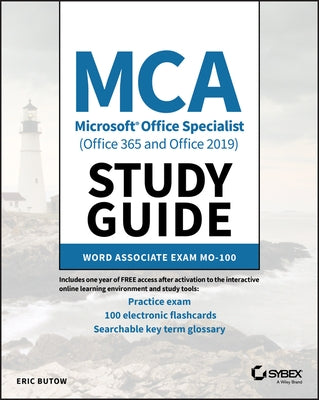 MCA Microsoft Office Specialist (Office 365 and Office 2019) Study Guide: Word Associate Exam Mo-100 by Butow, Eric