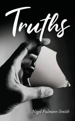 Truths by Fulmore-Smith, Nigel