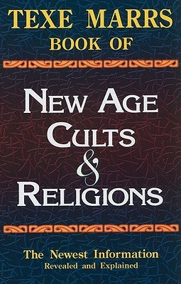 Texe Marrs Book of New Age Cults & Religions by Marrs, Texe