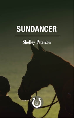 Sundancer: The Saddle Creek Series by Peterson, Shelley