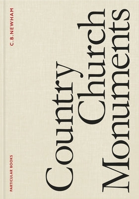 Country Church Monuments by Newham, C. B.