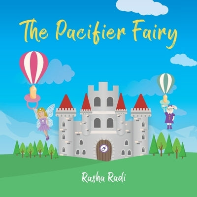 The Pacifier Fairy by Radi, Rasha