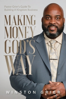 Making Money God's Way by Grier, Winston