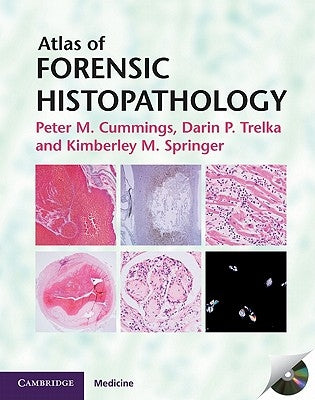 Atlas of Forensic Histopathology [With CDROM] by Cummings, Peter M.