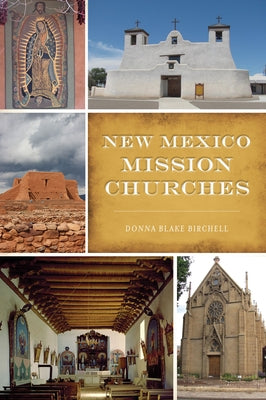 New Mexico Mission Churches by Birchell, Donna Blake