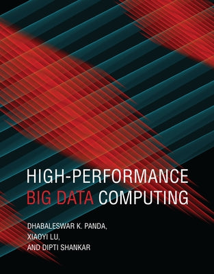 High-Performance Big Data Computing by Panda, Dhabaleswar K.