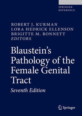 Blaustein's Pathology of the Female Genital Tract by Kurman, Robert J.