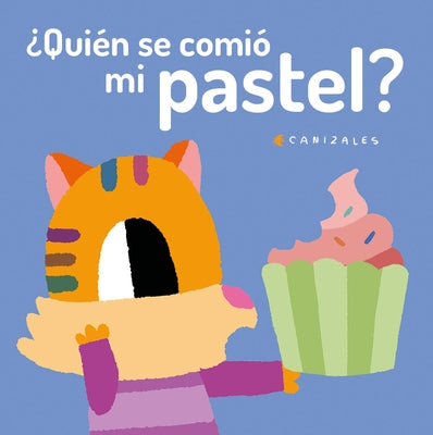 ¿Quién Se Comió Mi Pastel? by Canizales