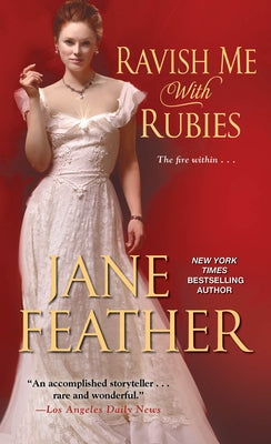 Ravish Me with Rubies by Feather, Jane