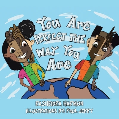 You Are Perfect the Way You Are! by Harmon, Rasheidra