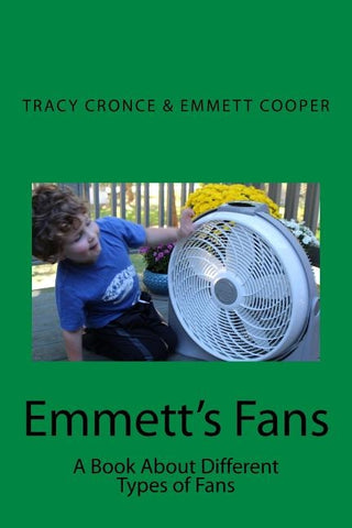Emmett's Fans: A book about the different types of fans by Cooper, Emmett P.