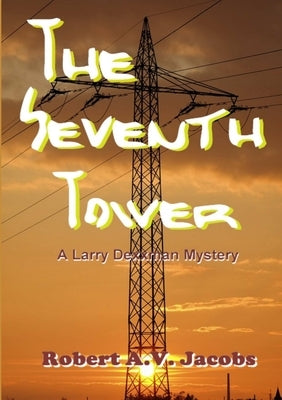 The Seventh Tower by Jacobs, Robert A. V.