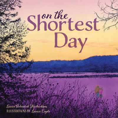 On the Shortest Day by Fredrickson, Laura Sulentich