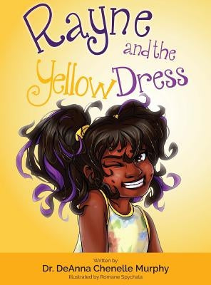 Rayne and the Yellow Dress by Murphy, Deanna