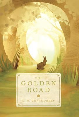 The Golden Road by Montgomery, L. M.