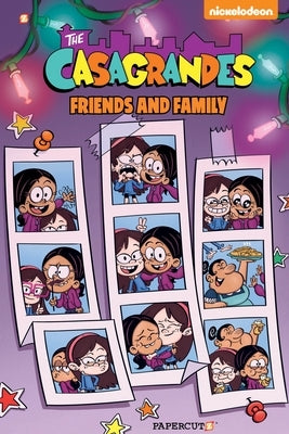 The Casagrandes #4: Friends and Family by The Loud House Creative Team