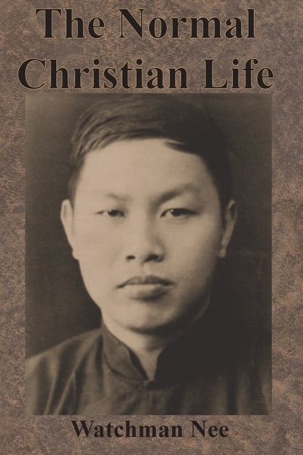 The Normal Christian Life by Nee, Watchman