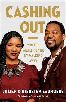 Cashing Out: Win the Wealth Game by Walking Away by Saunders, Julien