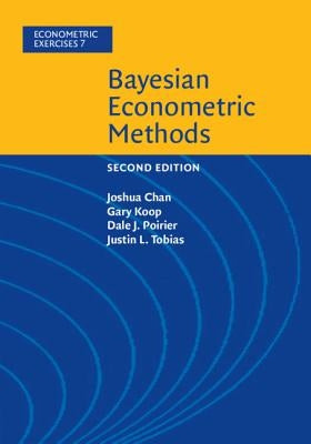 Bayesian Econometric Methods by Chan, Joshua